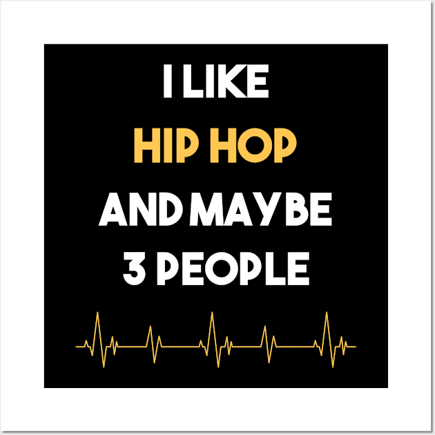 I Like 3 People And Hip hop Hiphop Wall Art by Hanh Tay